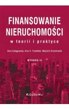 Finansowanie nieruchomości w teorii i praktyce (wyd. III)