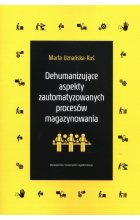 Dehumanizujące aspekty zautomatyzowanych procesów magazynowania