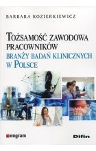 Tożsamość zawodowa pracowników branży badań klinicznych w Polsce