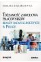 Tożsamość zawodowa pracowników branży badań klinicznych w Polsce