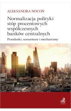 Normalizacja polityki stóp procentowych współczesnych banków centralnych