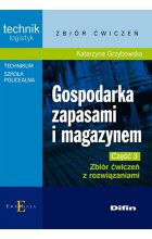 Gospodarka zapasami i magazynem Część 3 Zbiór ćwiczeń z rozwiązaniami