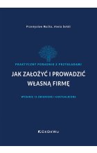 Jak założyć i prowadzić własną firmę