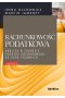 Rachunkowość podatkowa. Analiza w zakresie podatku dochodowego od osób prawnych. Wyd. 2 