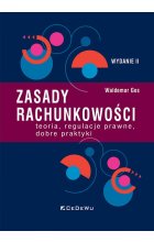 Zasady rachunkowości - teoria, regulacje prawne, dobre praktyki (Wyd.II)