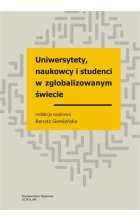 Uniwersytety, naukowcy i studenci w zglobalizowanym świecie