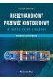 Międzynarodowy przewóz kontenerowy w świetle prawa i praktyki