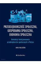 Przedsiębiorczość społeczna, gospodarka społeczna, ekonomia społeczna.