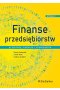 Finanse przedsiębiorstw. Przykłady, zadania i rozwiązania (Wyd.V)