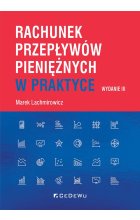 Rachunek przepływów pieniężnych w praktyce (wyd. III)