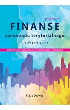 Finanse samorządu terytorialnego. Ujęcie praktyczne (wyd. III zmienione i uzupełnione)
