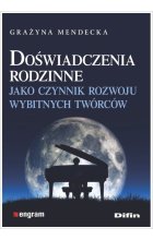 Doświadczenia rodzinne jako czynnik rozwoju wybitnych twórców