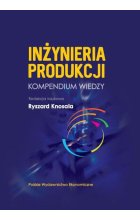 Inżynieria produkcji kompendium wiedzy 