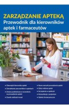 Zarządzanie apteką. Przewodnik dla kierowników aptek i farmaceutów