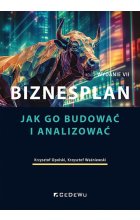 Biznesplan. Jak go budować i analizować (Wyd. VII)