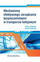 Mechanizmy efektywnego zarządzania bezpieczeństwem w transporcie kolejowym