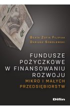 Fundusze pożyczkowe w finansowaniu rozwoju mikro i małych przedsiębiorstw 