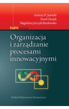 Organizacja i zarządzanie procesami innowacyjnymi