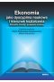 Ekonomia jako dyscyplina naukowa i kierunek kształcenia. Aktualne trendy i pożądane zmiany 