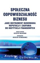Społeczna odpowiedzialność biznesu jako instrument budowania reputacji i zaufania do instytucji finansowych