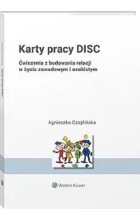 Karty pracy DISC Ćwiczenia z budowania relacji w życiu zawodowym i osobistym