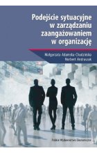 Podejście sytuacyjne w zarządzaniu zaangażowaniem w organizację