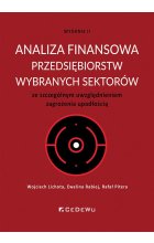 Analiza finansowa przedsiębiorstw wybranych sektorów ze szczególnym uwzględnieniem zagrożenia upadło
