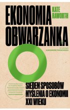 Ekonomia obwarzanka. Siedem sposobów myślenia o ekonomii XXI wieku wyd. 2 