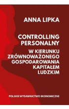 Controlling personalny. W kierunku zrównoważonego gospodarowania kapitałem ludzkim 