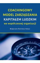 Coachingowy model zarządzania kapitałem ludzkim we współczesnej organizacji