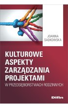 Kulturowe aspekty zarządzania projektami w przedsiębiorstwach rodzinnych 