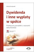 Dywidenda i inne wypłaty w spółce Praktyczny poradnik z wzorami dokumentów