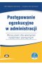 Postępowanie egzekucyjne w administracji Wzory pism dla wierzycieli należności pieniężnych
