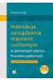 Instrukcja zarządzania mieniem ruchomym w jednostkach sektora finansów publicznych z wzorami dokumen