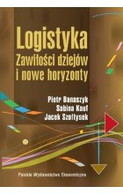 Logistyka Zawiłości dziejów i nowe horyzonty