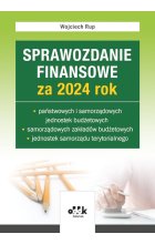 Sprawozdanie finansowe za 2024 rok państwowych i samorządowych jed. budżetowych, samorządowych zakła