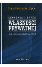 Ekonomia i etyka własności prywatnej