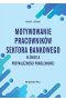 Motywowanie pracowników sektora bankowego w świetle przynależności pokoleniowej
