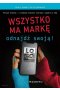 Wszystko ma markę - odnajdź swoją!