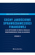 Cechy jakościowe sprawozdawczości finansowej a jej użyteczność w świetle regulacji międzynarodowego
