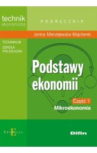 Podstawy ekonomii. Mikroekonomia. Część 1 
