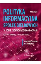 Polityka informacyjna spółek giełdowych w dobie zrównoważonego rozwoju. Raportowanie zintegrowane