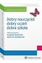 Dobry nauczyciel Dobry uczeń Dobra szkoła
