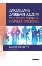 Zarządzanie zasobami ludzkimi w nowej przestrzeni fizycznej i społecznej 