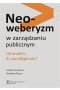 Neoweberyzm w zarządzaniu publicznym
