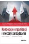 Koncepcje organizacji i metody zarządzania