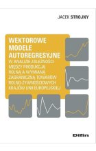 Wektorowe modele autoregresyjne w analizie zależności między produkcją rolną a wymianą zagraniczną towarów rolno-żywnościowych krajów Unii Europejskiej 
