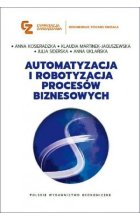 Automatyzacja i robotyzacja procesów biznesowych