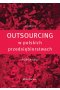 Outsourcing w polskich przedsiębiorstwach