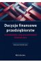 Decyzje finansowe przedsiębiorstw w środowisku stóp procentowych bliskich zera